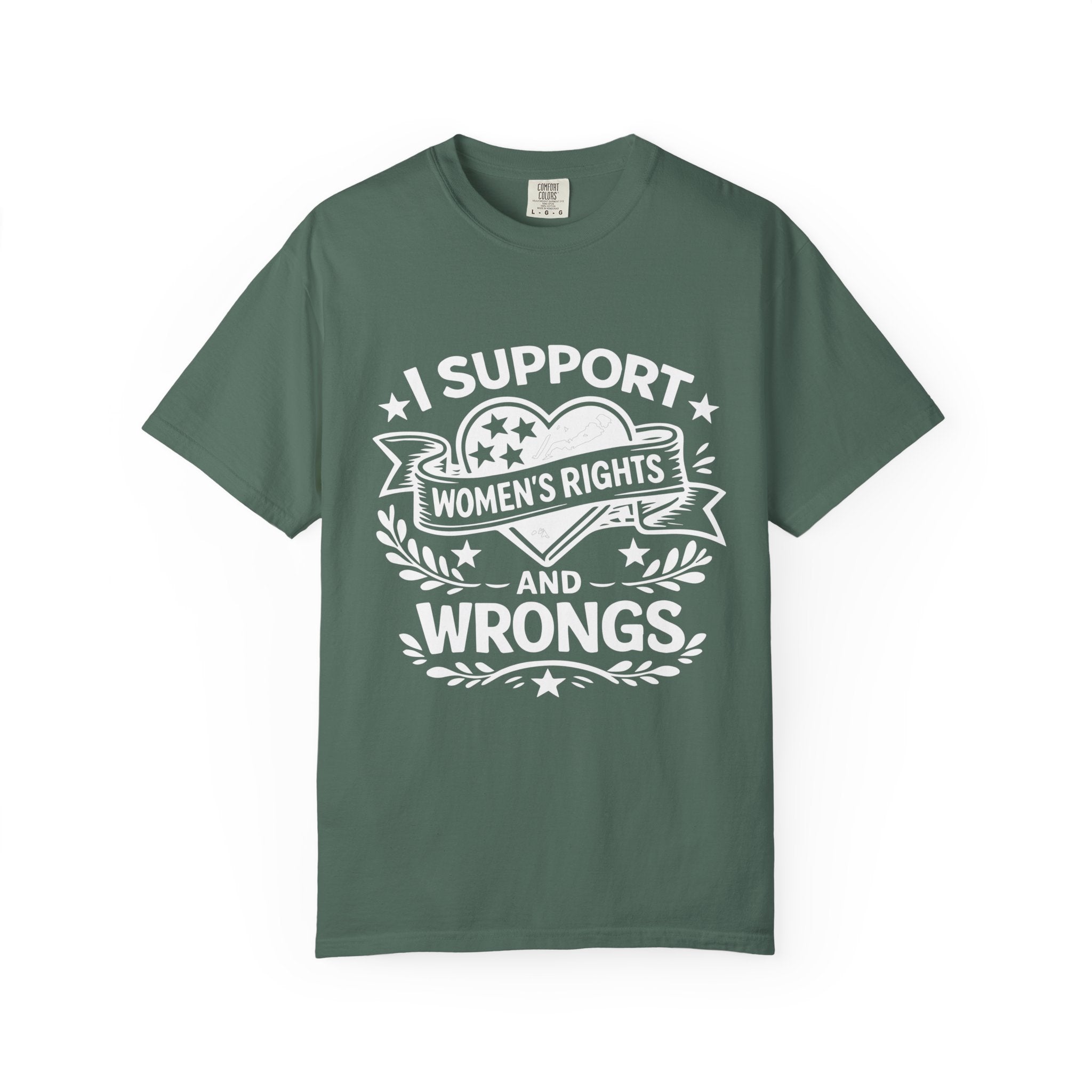 I Support Women's Rights And Wrongs Tee