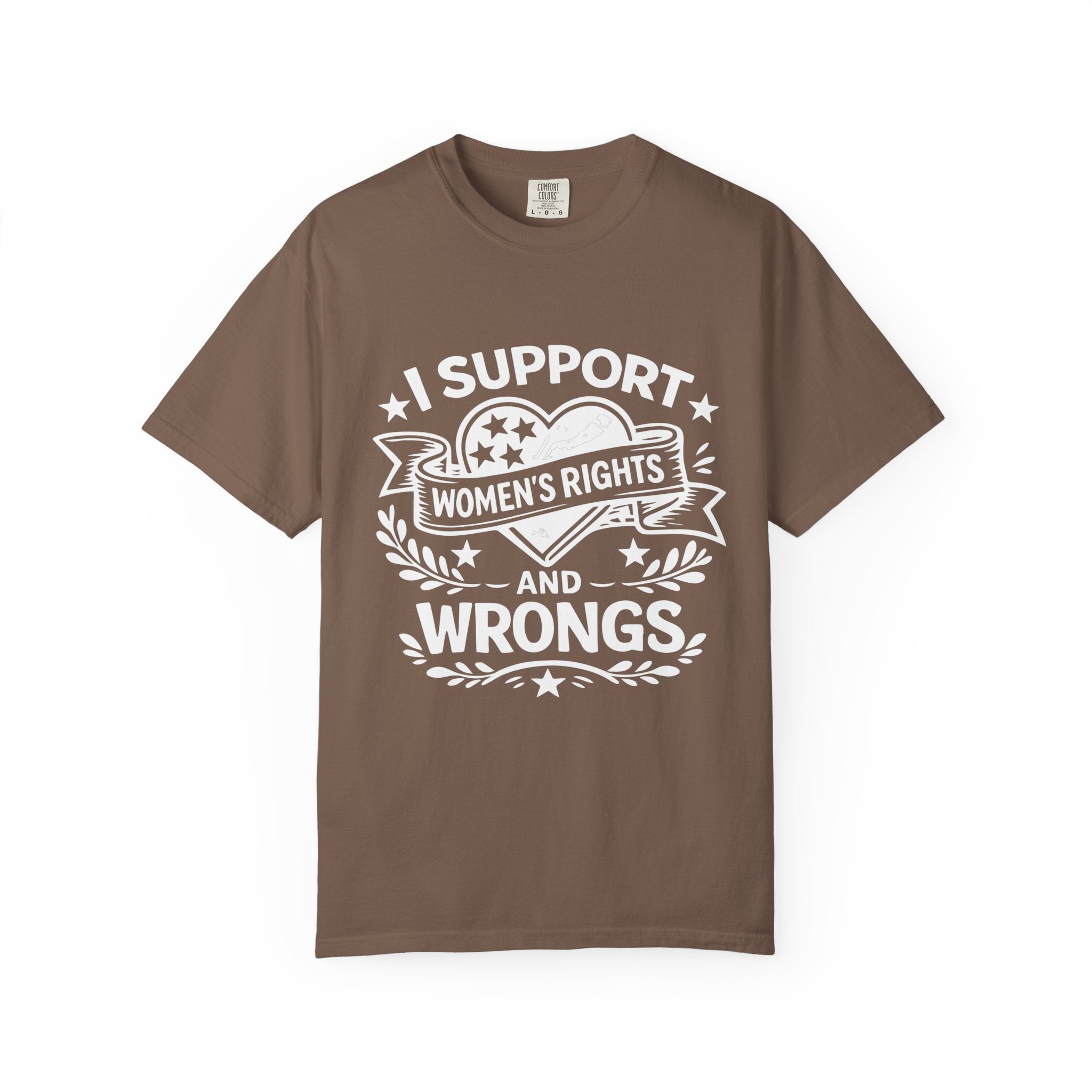 I Support Women's Rights And Wrongs Tee