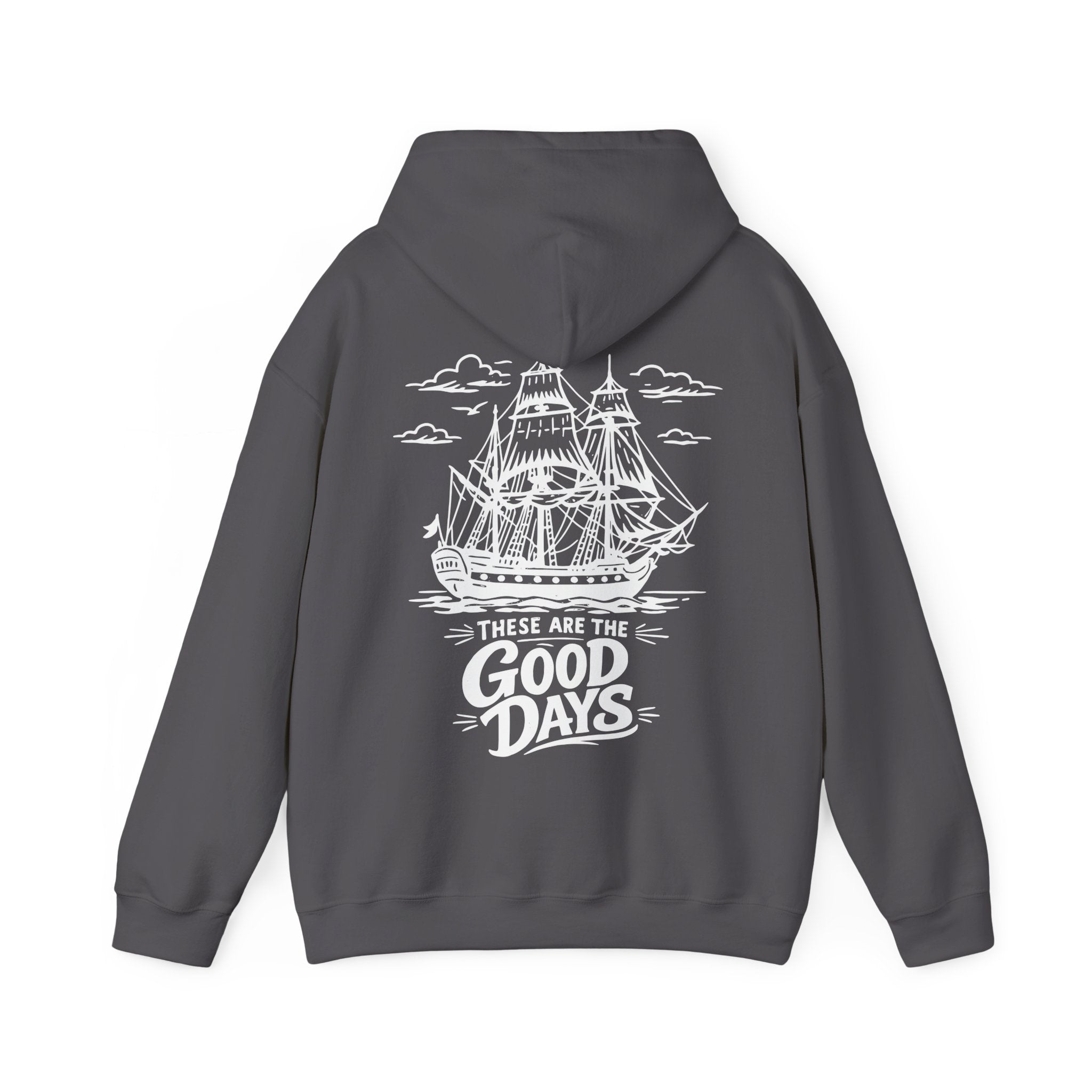 These Are The Good Days Hoodie — Vintage Sailing Ship Back Print | Women