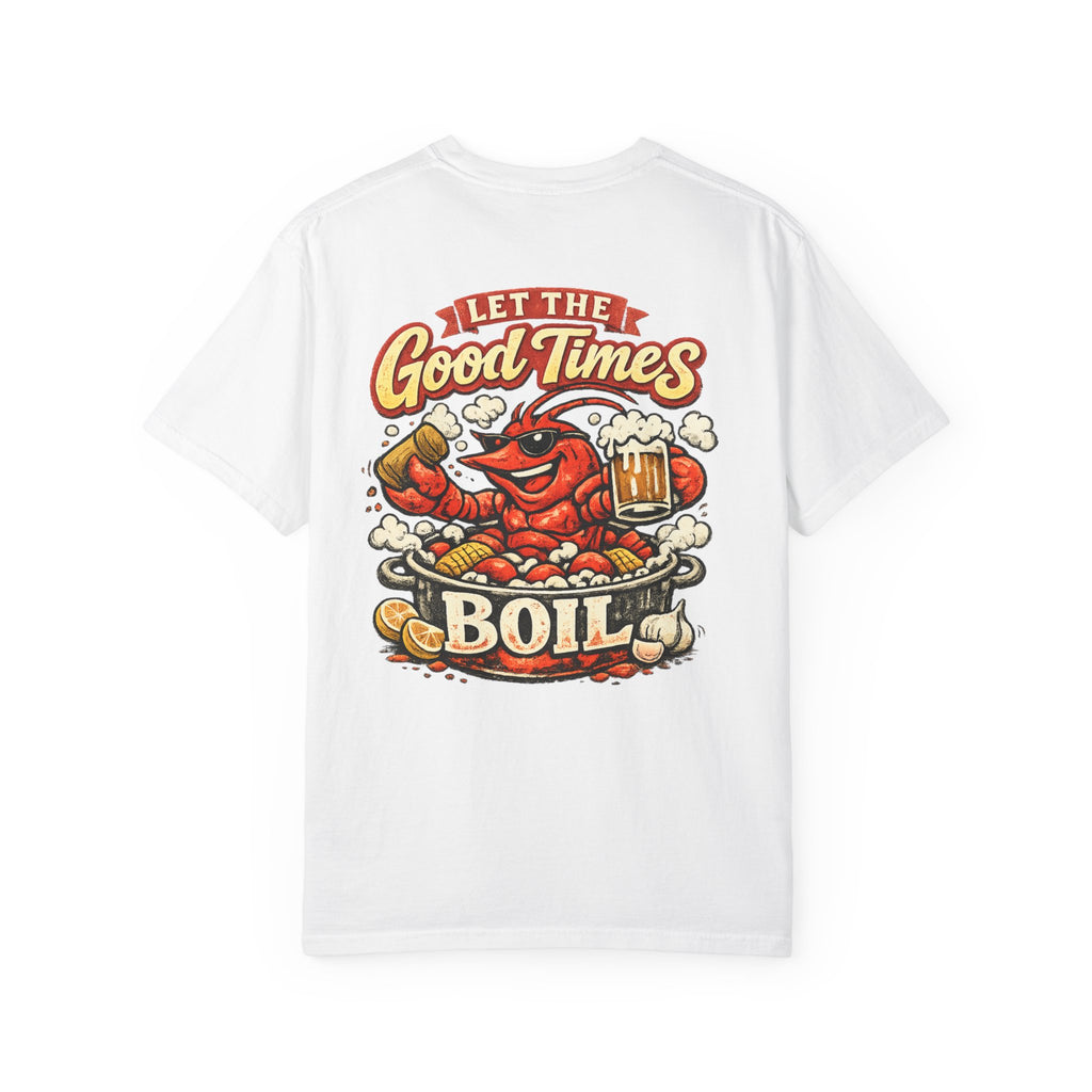 Crawfish Boil T-Shirt —Let the Good Times Boil Seafood Festival Tee