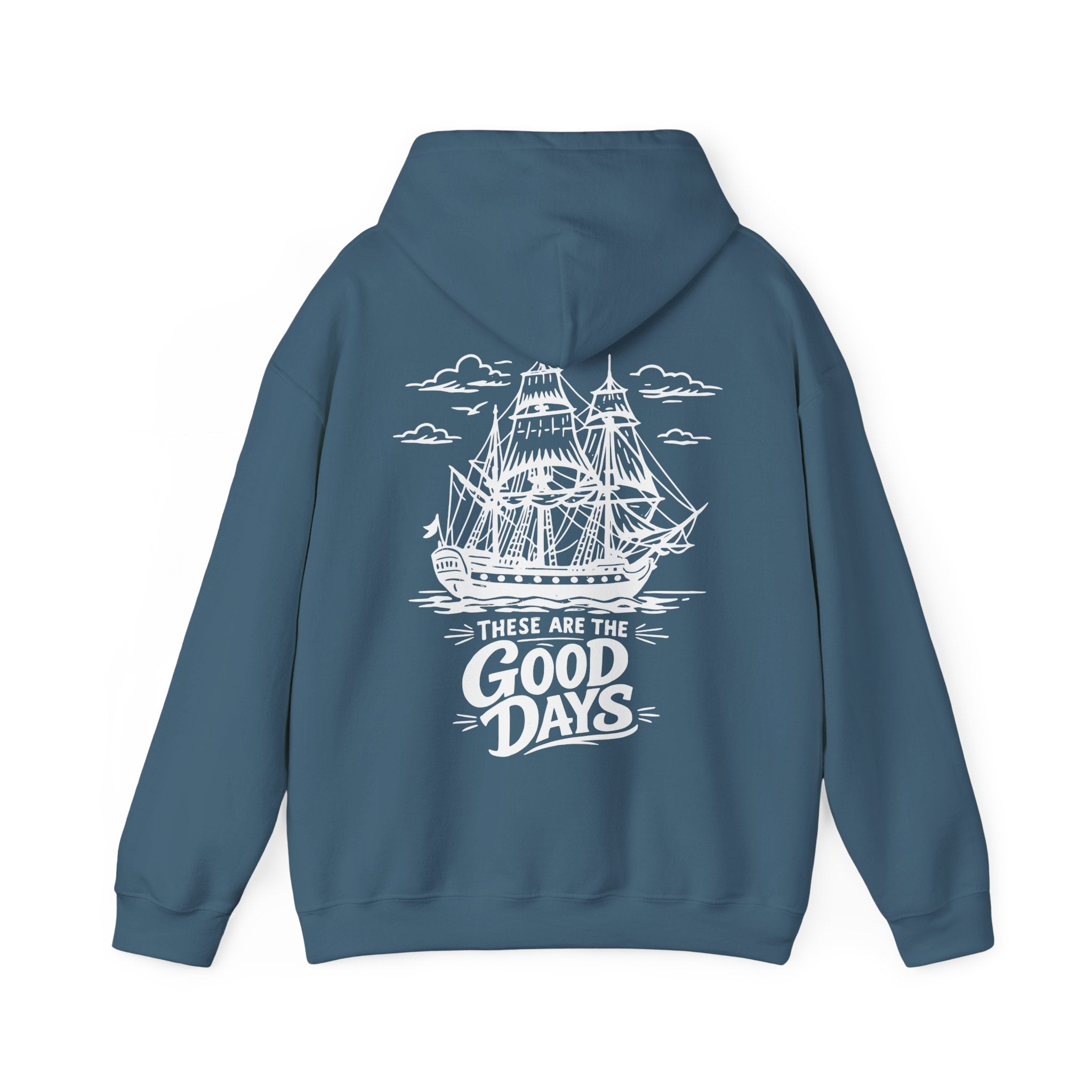 These Are The Good Days Hoodie — Vintage Sailing Ship Back Print | Women
