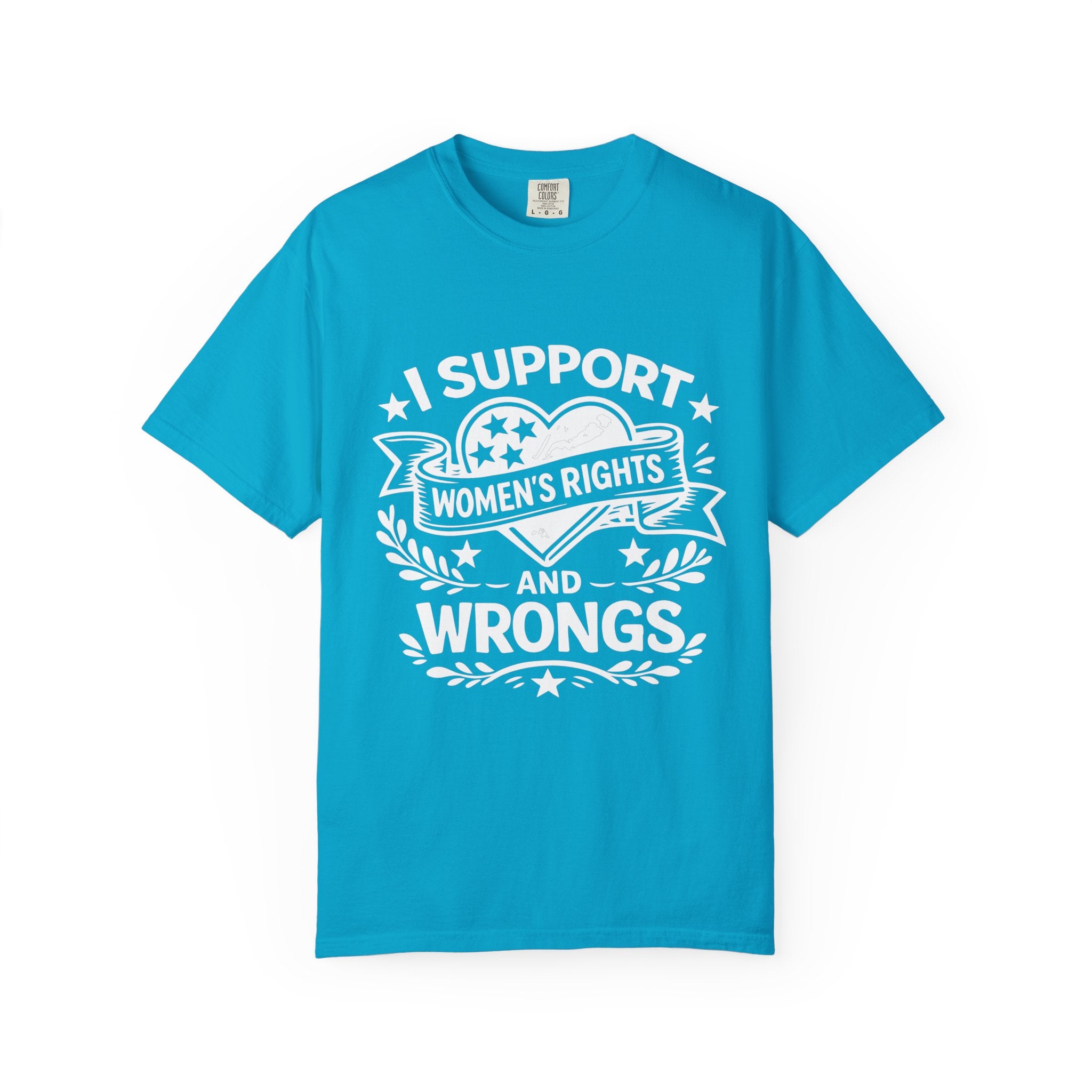 I Support Women's Rights And Wrongs Tee