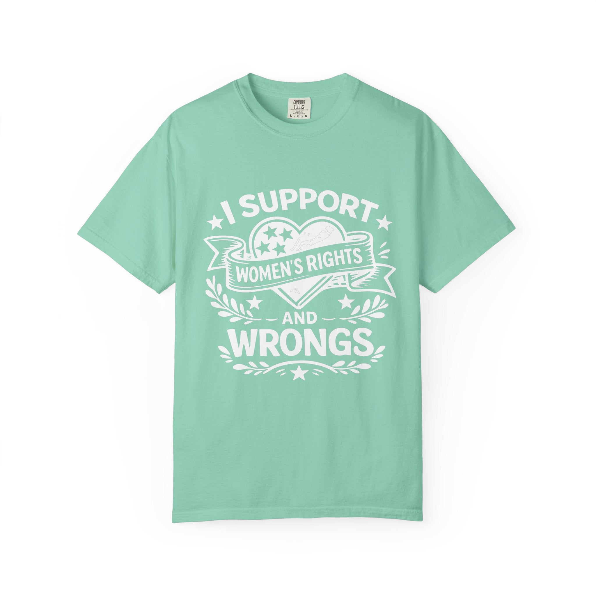 I Support Women's Rights And Wrongs Tee