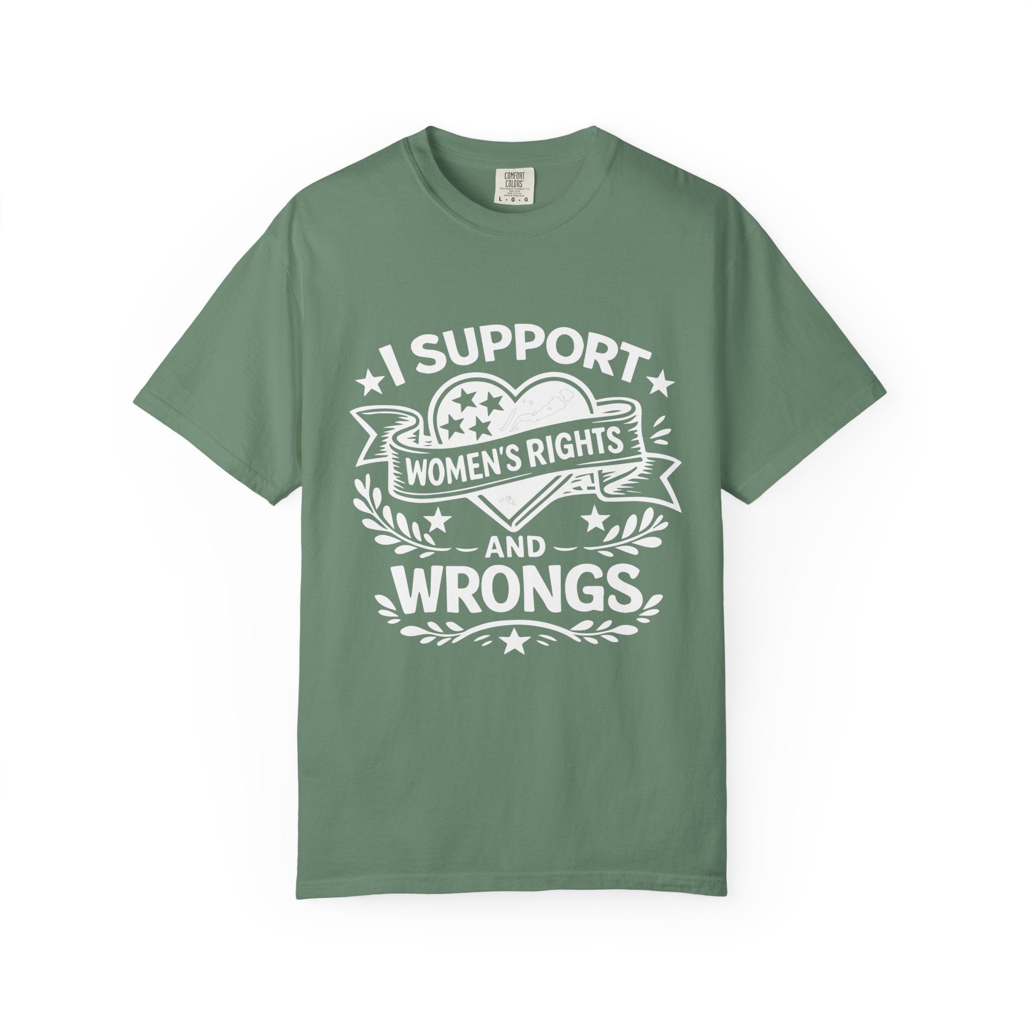 I Support Women's Rights And Wrongs Tee