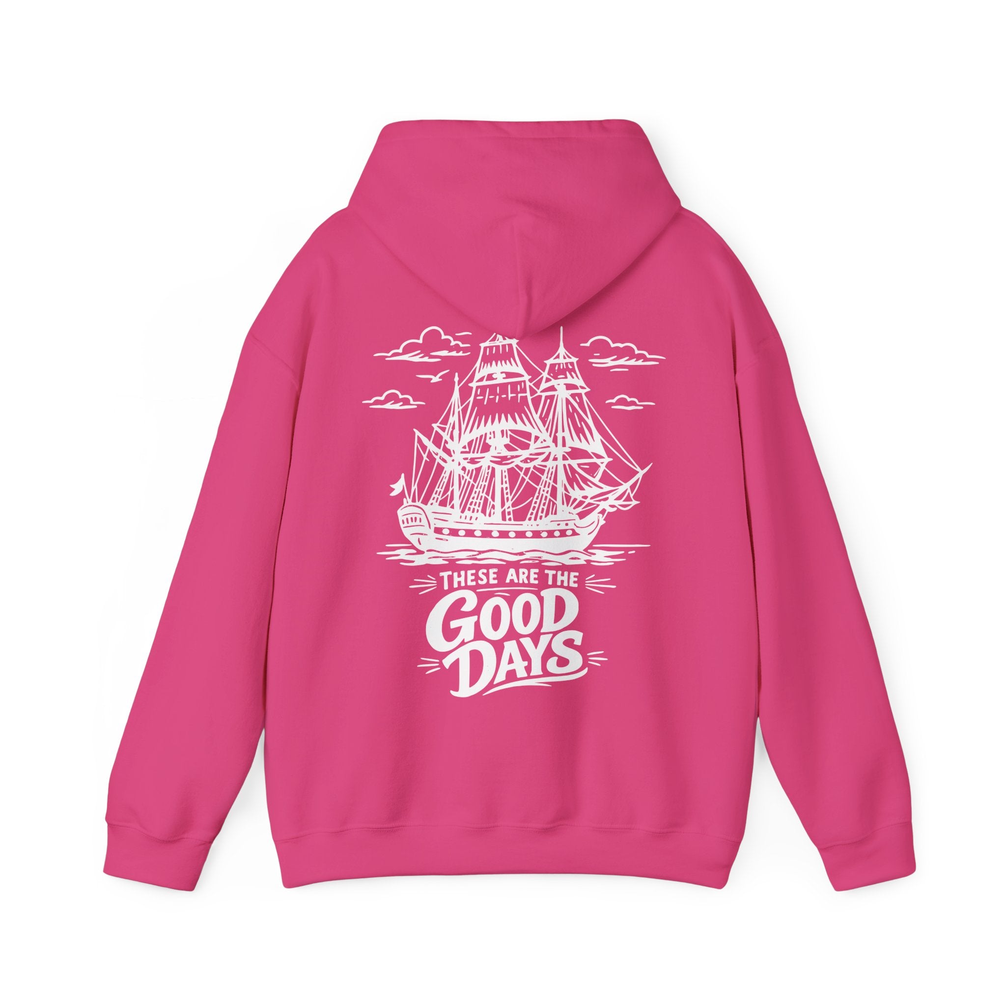 These Are The Good Days Hoodie — Vintage Sailing Ship Back Print | Women