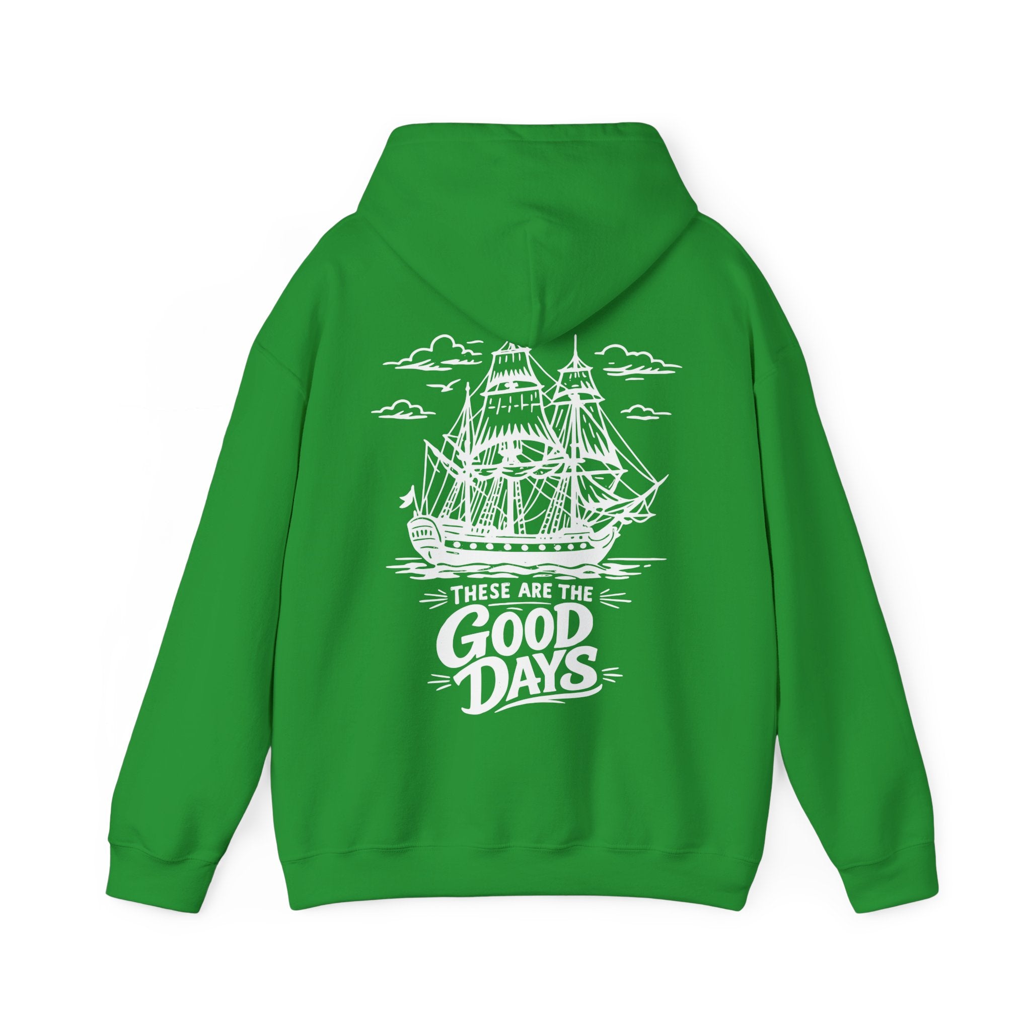 These Are The Good Days Hoodie — Vintage Sailing Ship Back Print | Women