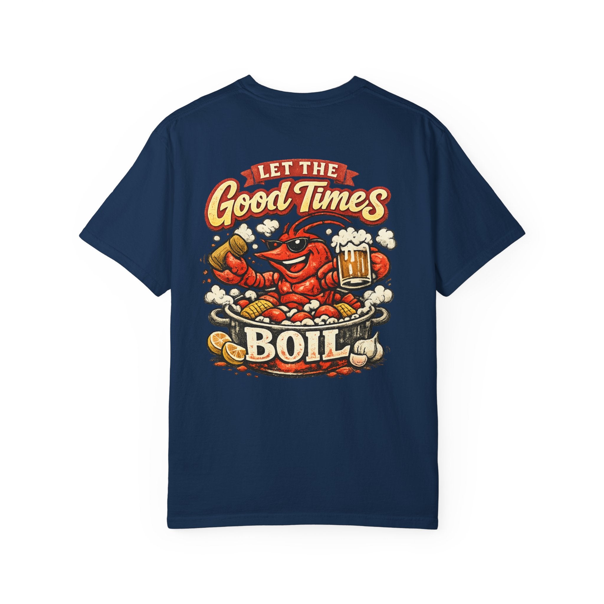 Crawfish Boil T-Shirt —Let the Good Times Boil Seafood Festival Tee