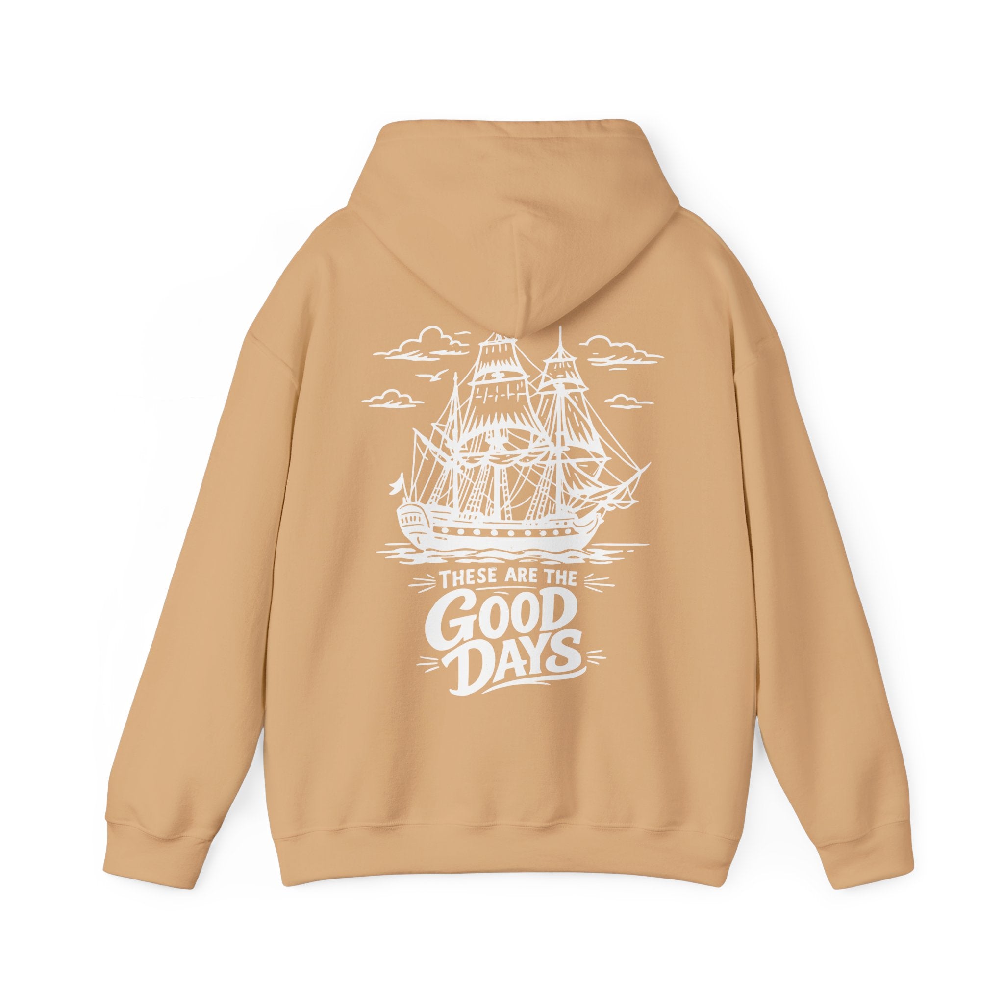 These Are The Good Days Hoodie — Vintage Sailing Ship Back Print | Women