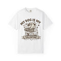 my dog is my valentine shirt relaxed oversized fit
