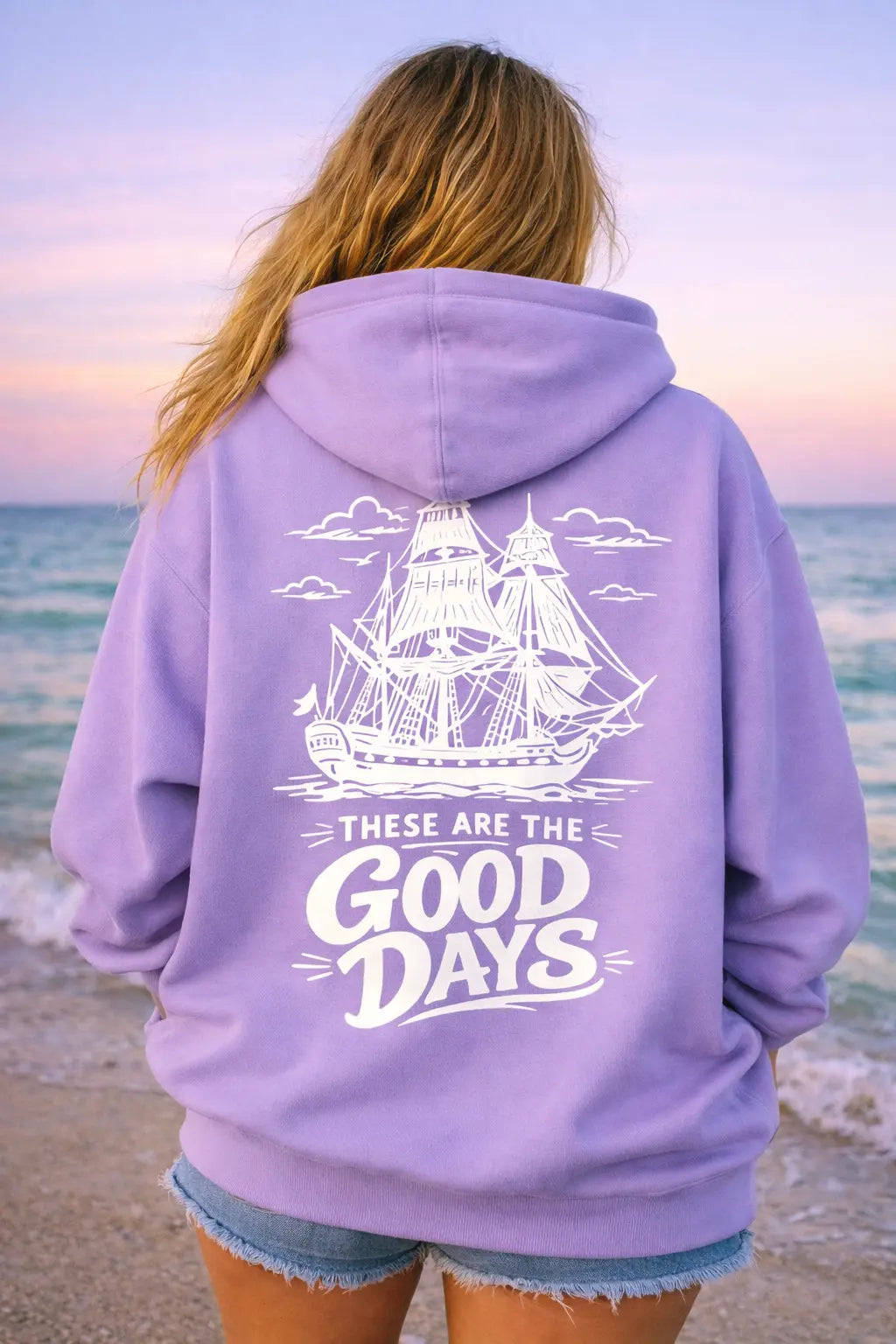 These are the good days hoodie — lavender vintage sailing ship back print women beach sunset
